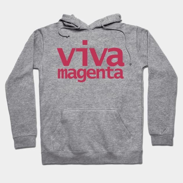 Viva Magenta Typography Color of the Year 2023 Hoodie by ellenhenryart